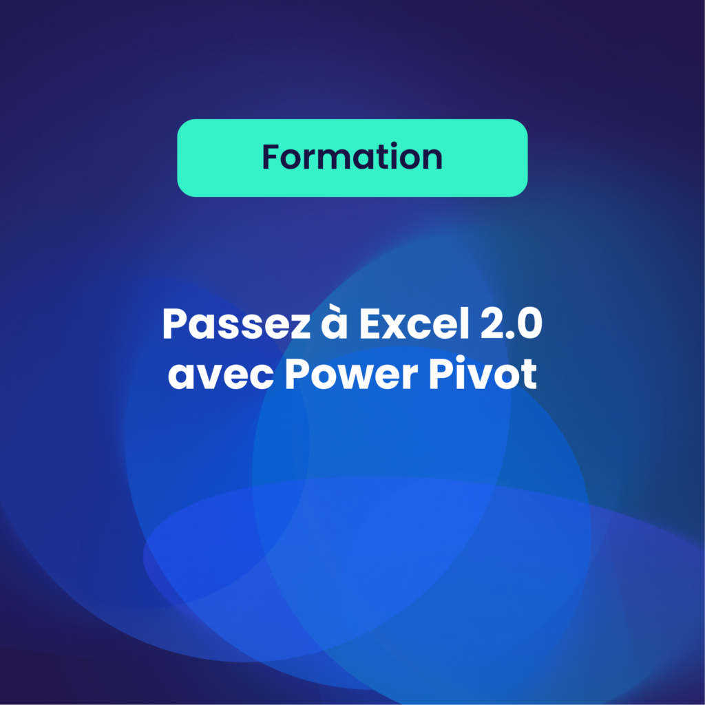 Passez à Excel 2.0 avec Power Pivot