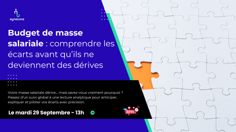 A venir – Webinaire 29/09/26 – Masse salariale : comprendre les écarts avant qu&rsquo;ils ne soient des dérives