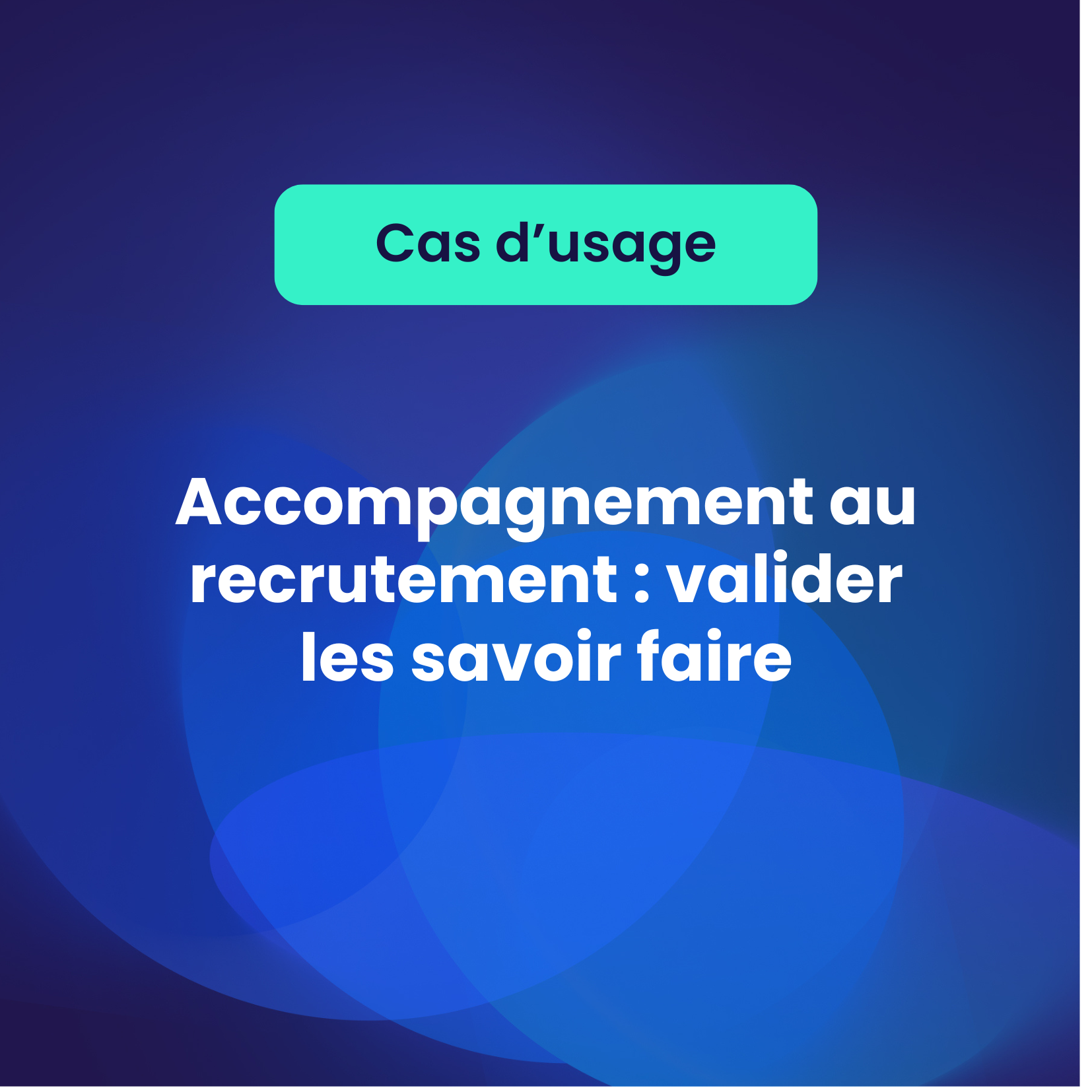 Accompagnement au recrutement : valider les savoir faire