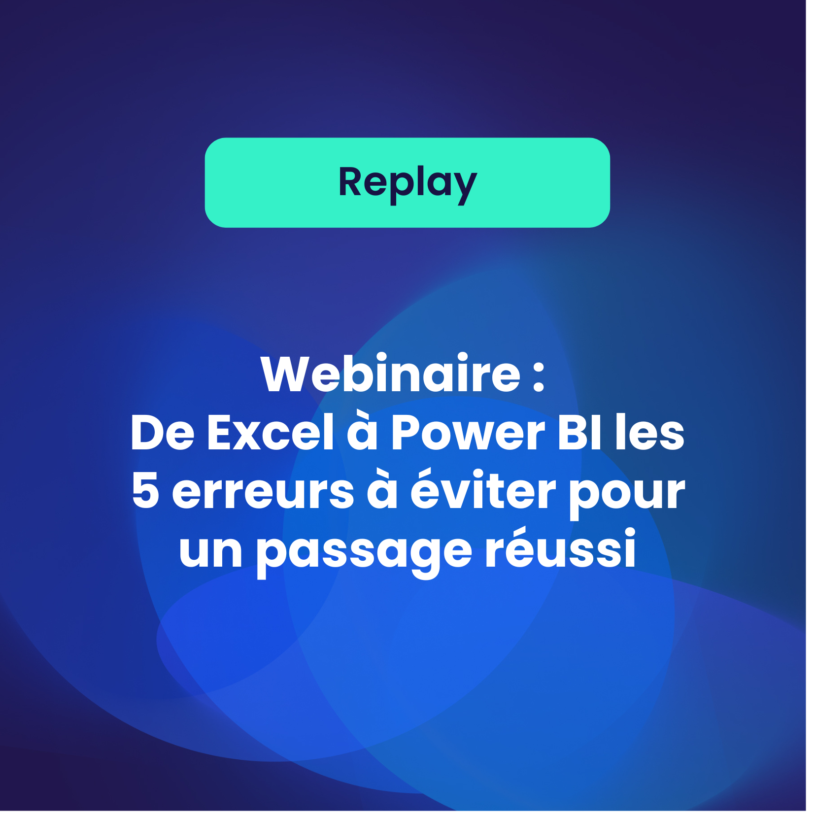 De Excel à Power BI les 5 erreurs à éviter pour un passage réussi