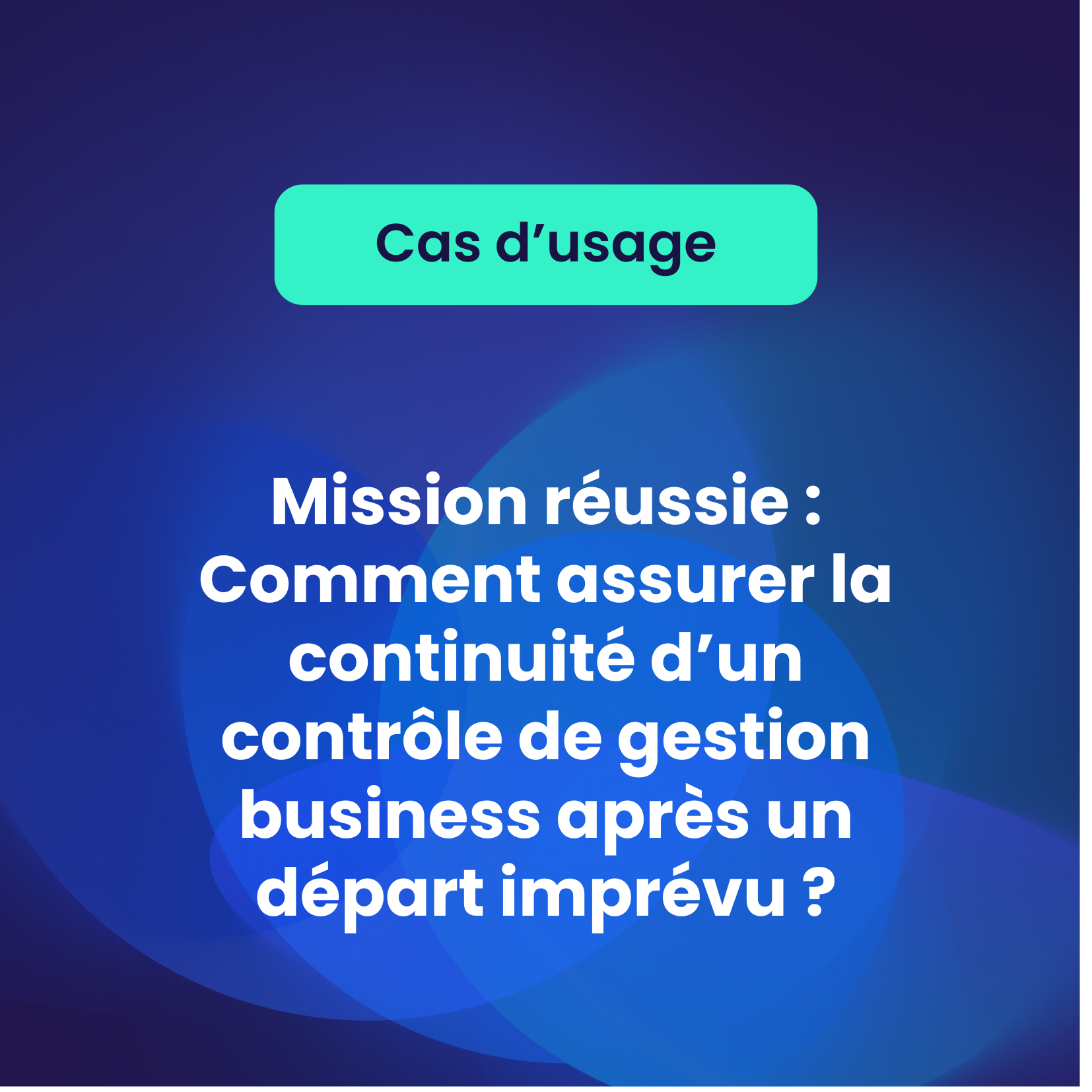 Assurer la continuité du contrôle de gestion après un départ imprévu