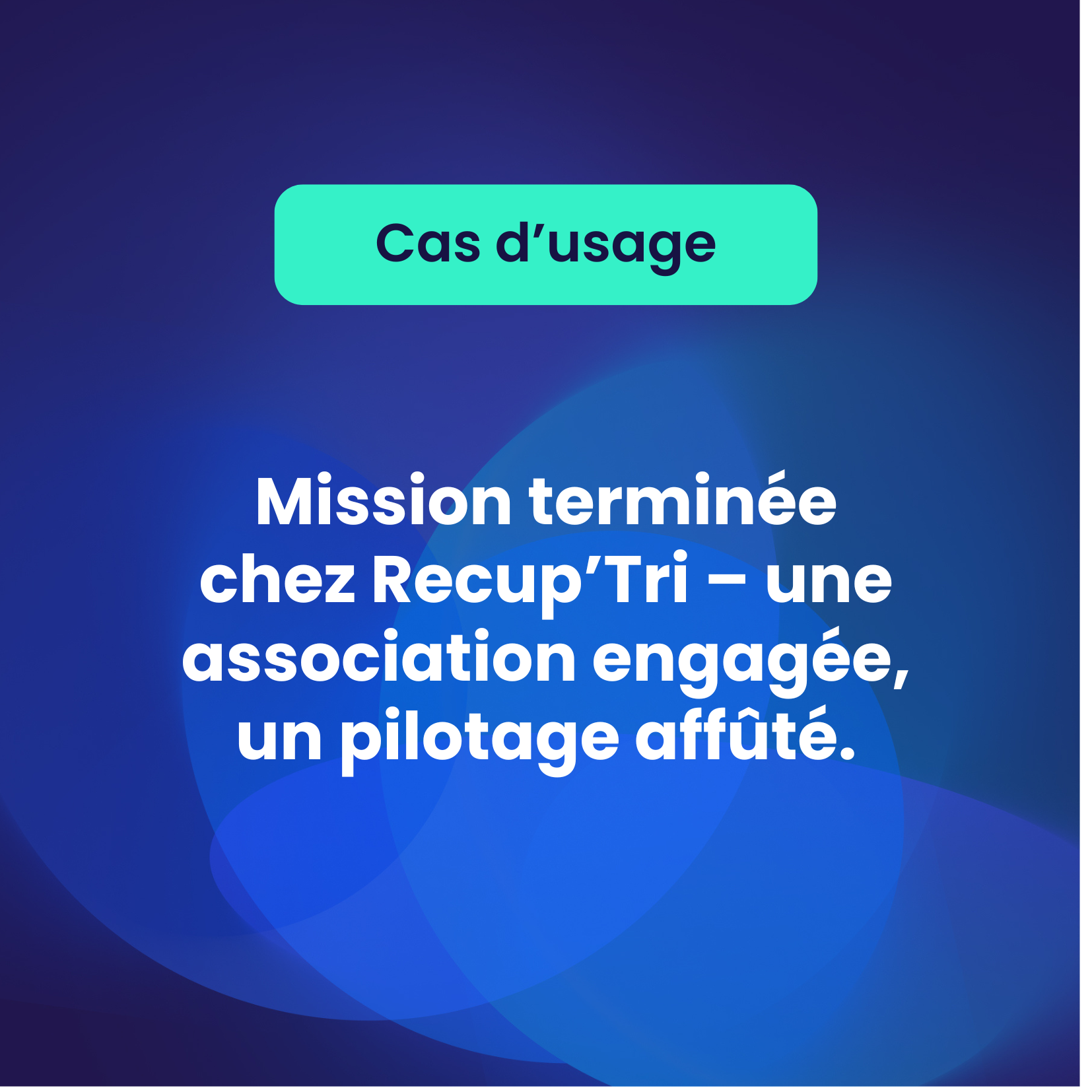 Mission terminée chez Recup’Tri – une association engagée, un pilotage affûté.