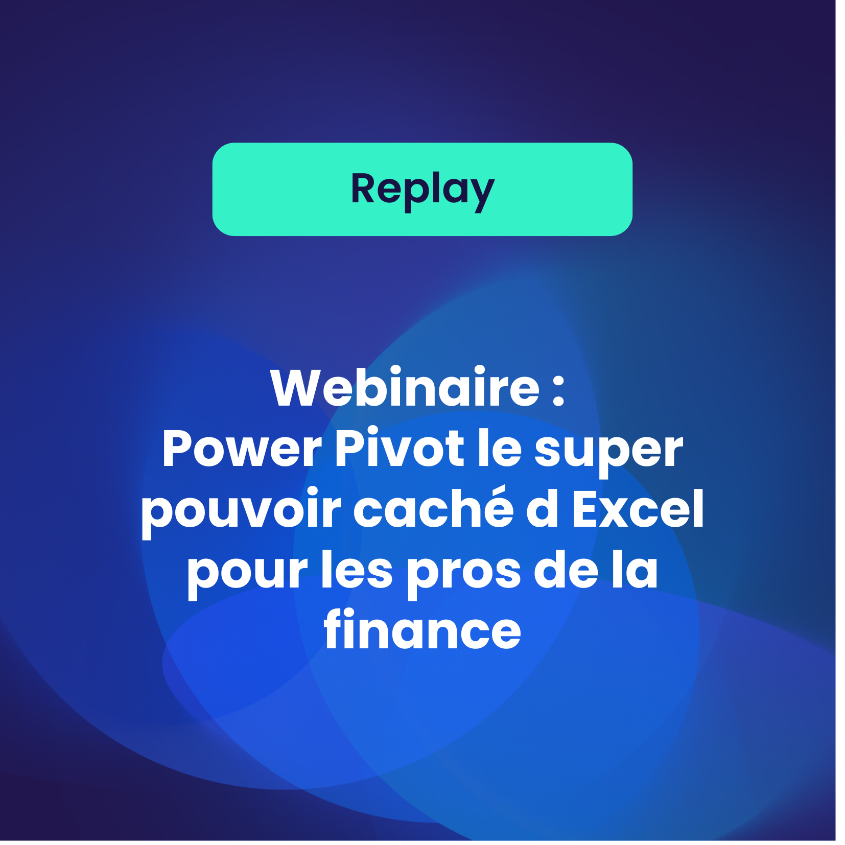 Power Pivot : le super pouvoir caché d’Excel pour les professionnels de la finance