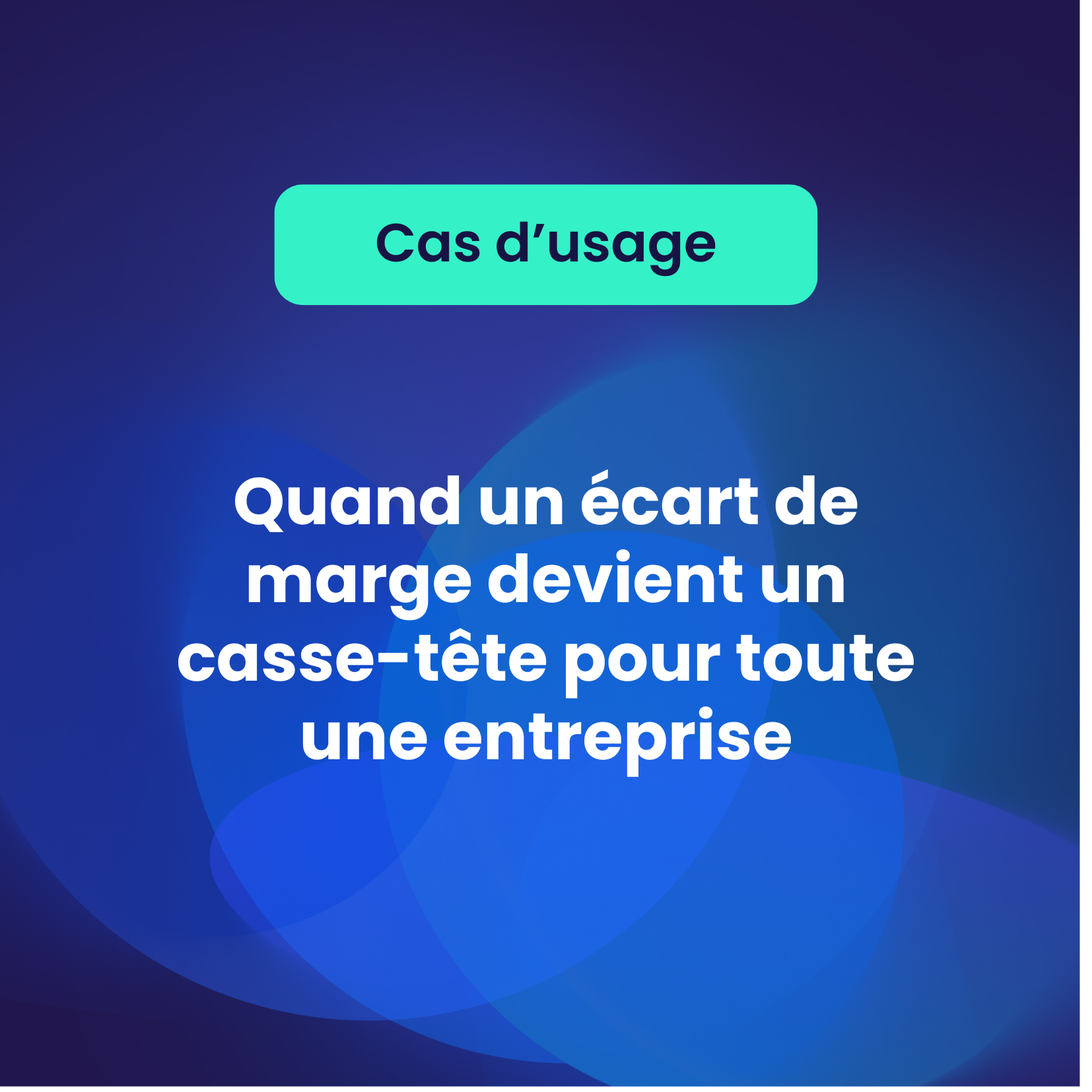 Mission terminée : Quand un écart de marge devient un casse-tête pour toute une entreprise