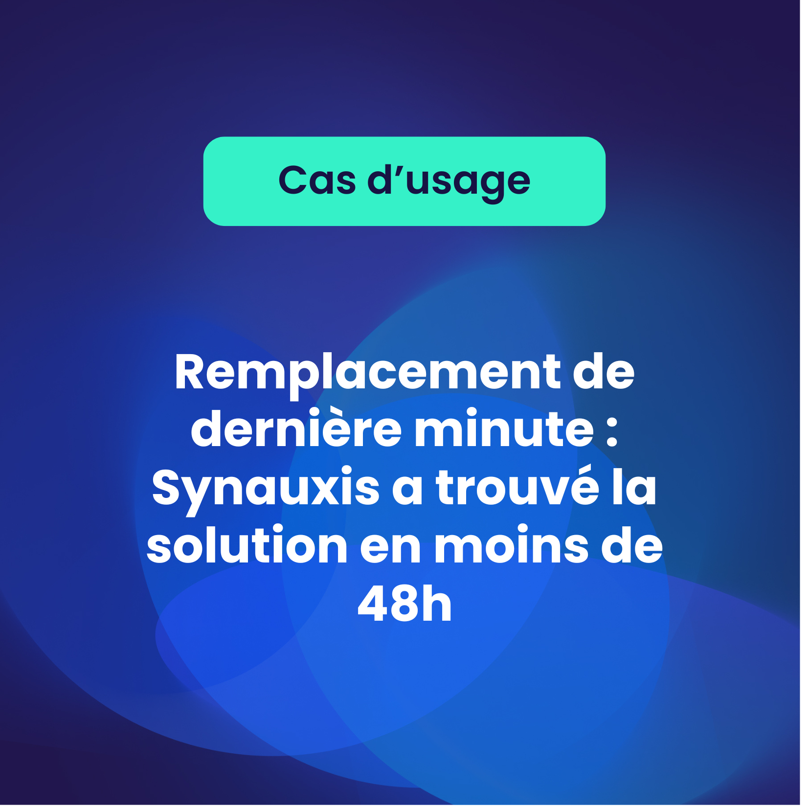 Remplacement de dernière minute : Synauxis a trouvé la solution en moins de 48h