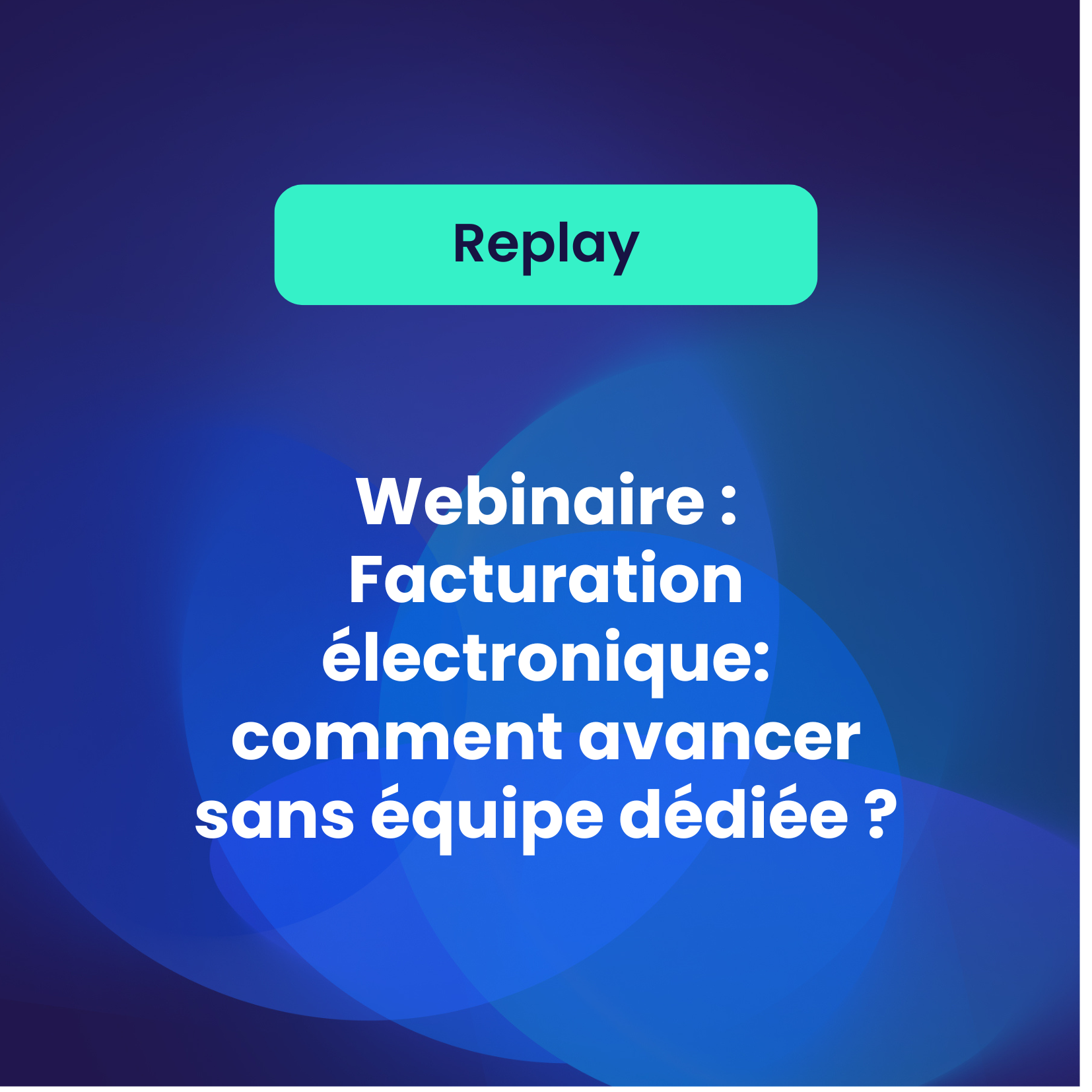 Facturation électronique: comment avancer sans équipe dédiée ?