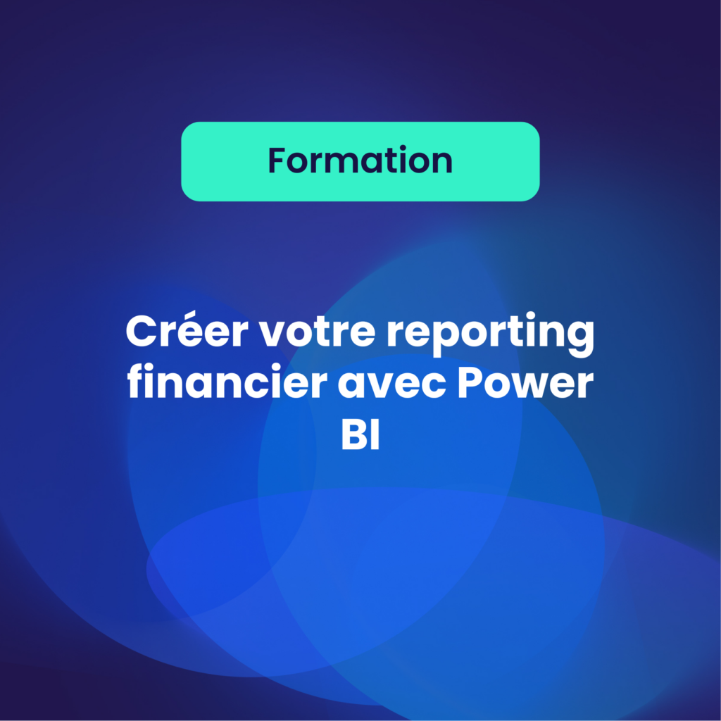 Créer son reporting financier sous Power BI