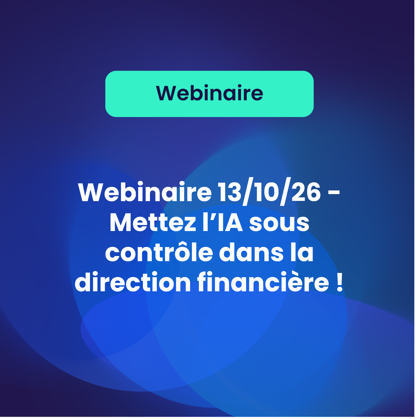 Webinaire 13/10/26 – Mettez l’IA sous contrôle dans la direction financière !